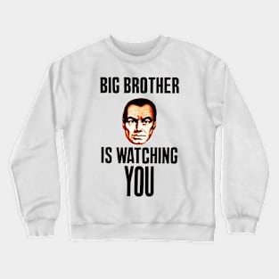 Big Brother is Watching You Crewneck Sweatshirt